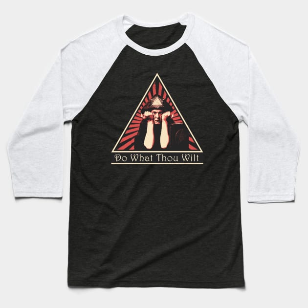 Do What Thou Wilt Baseball T-Shirt by Benny Bearproof